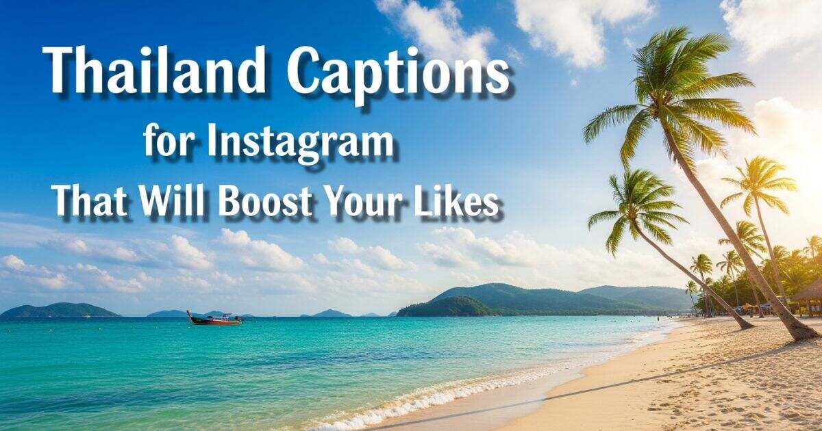 thailand-captions-for-instagram-that-will-boost-your-likes