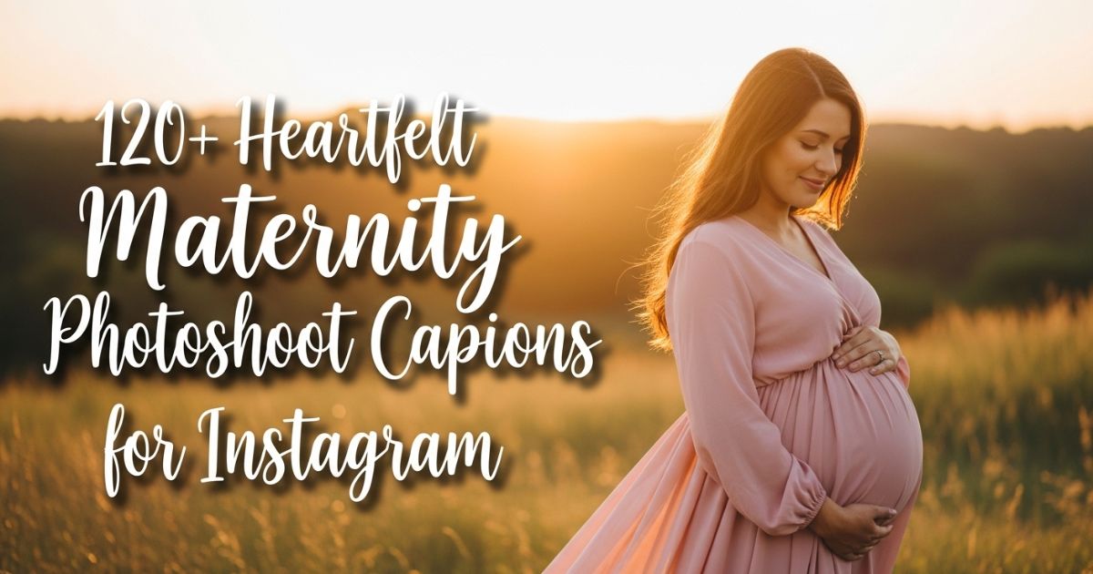 120-heartfelt-maternity-photoshoot-captions-for-instagram