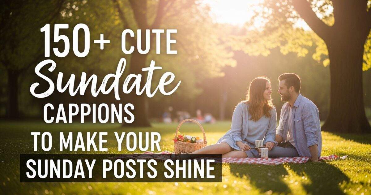 150-cute-sundate-captions-to-make-your-sunday-posts-shine