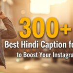 300-best-hindi-caption-for-boys-to-boost-your-instagram-style
