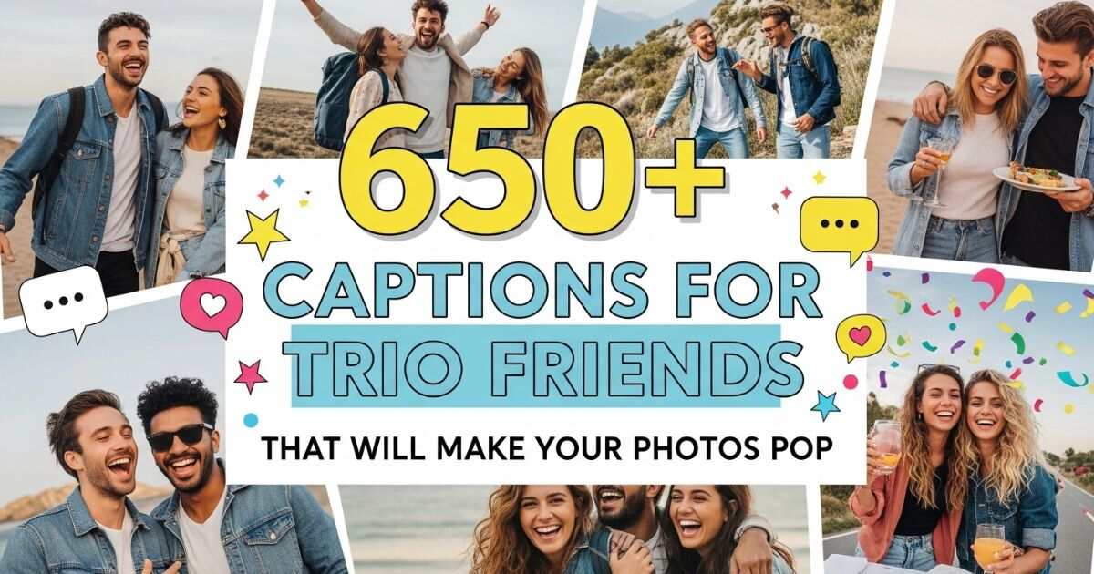 650-captions-for-trio-friends-that-will-make-your-photos-pop