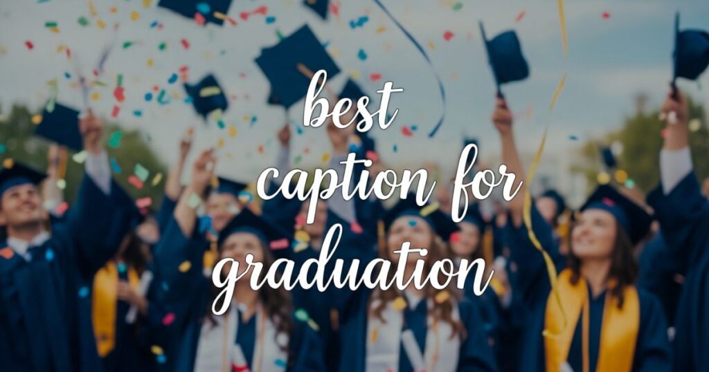 best-caption-for-graduation