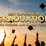 best-caption-for-graduation-for-friends-and-family-posts