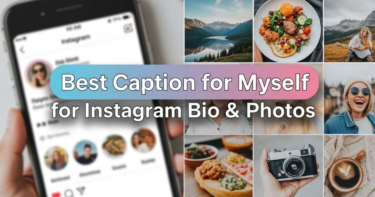 best-caption-for-myself-for-instagram-bio-and-photos