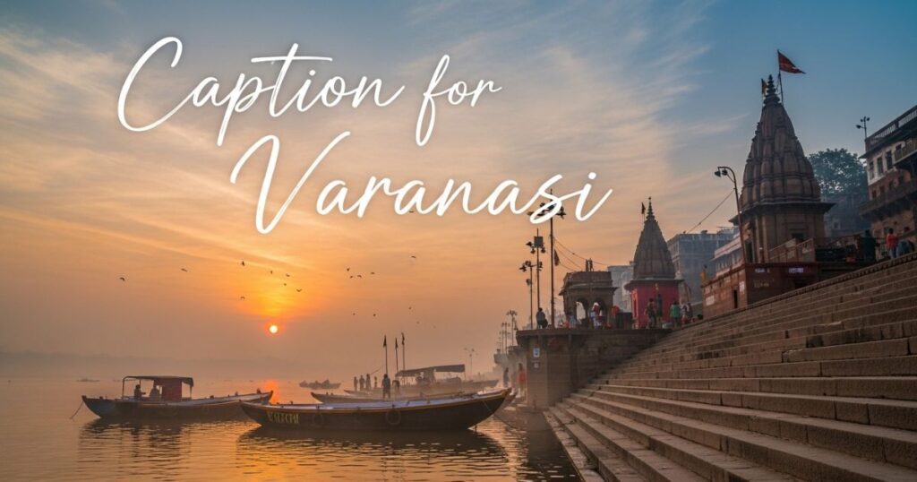 caption-for-varanasi