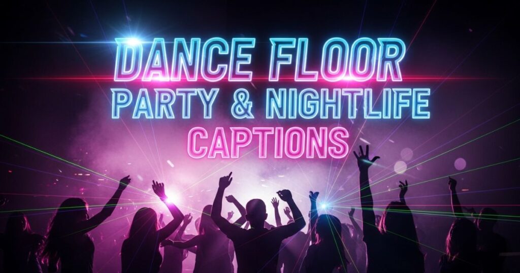 dance-floor-party-and-nightlife-captions