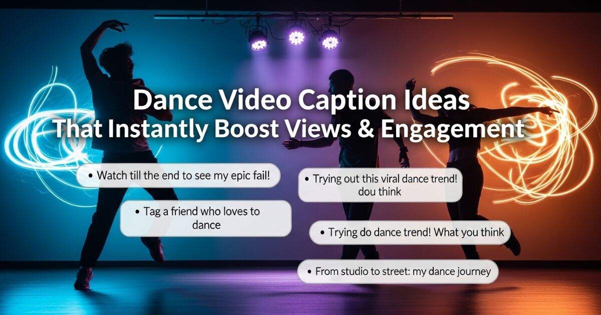 dance-video-caption-ideas-that-instantly-boost-views-and-engagement