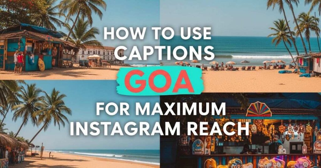 how-to-use-goa-captions-for-maximum-instagram-reach 