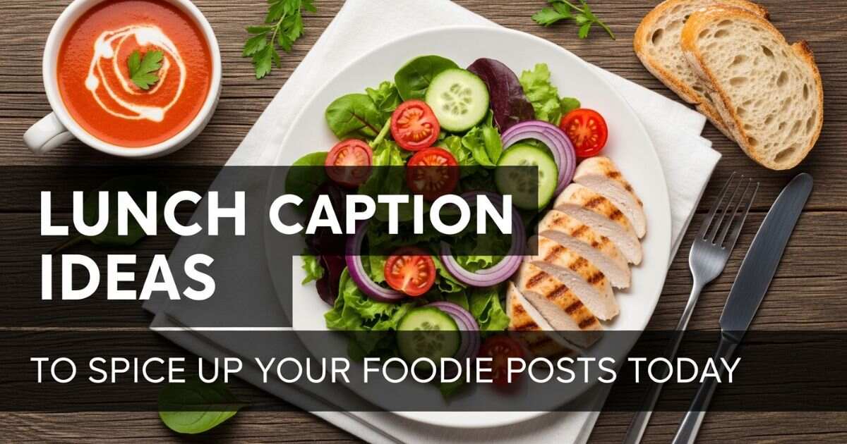 lunch-caption-ideas-to-spice-up-your-foodie-posts-today