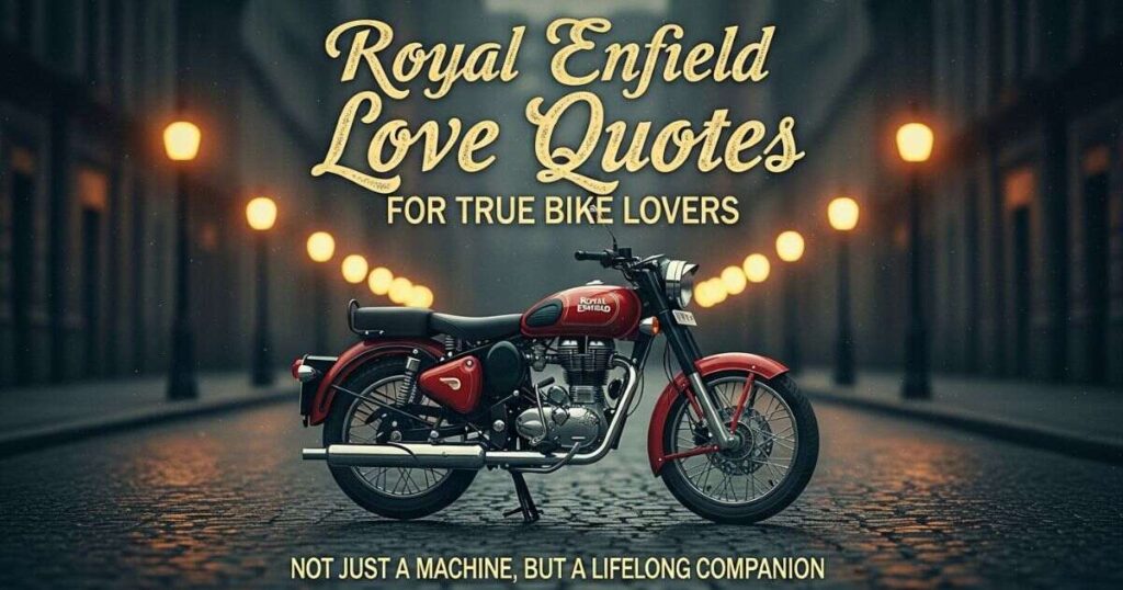 royal-enfield-love-quotes-for-true-bike-lovers
