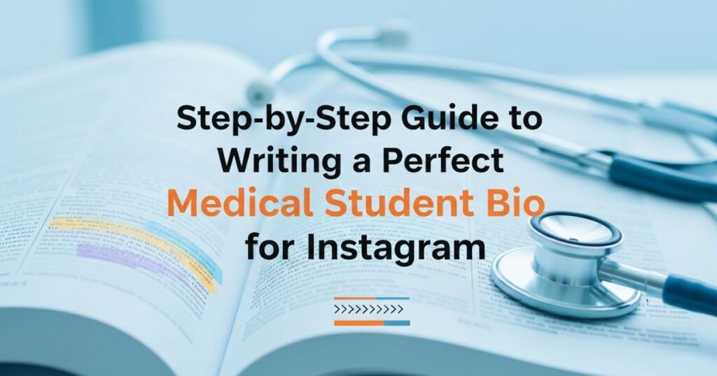 step-by-step-guide-to-writing-a-perfect-medical-student-bio-for-instagram