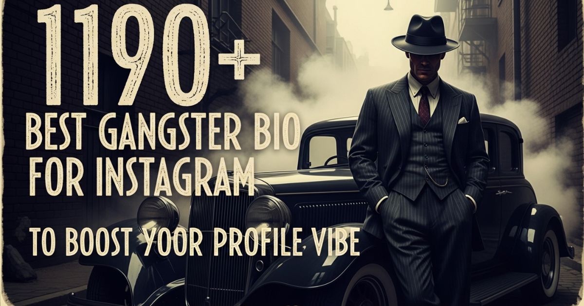 1190-best-gangster-bio-for-instagram-to-boost-your-profile-vibe