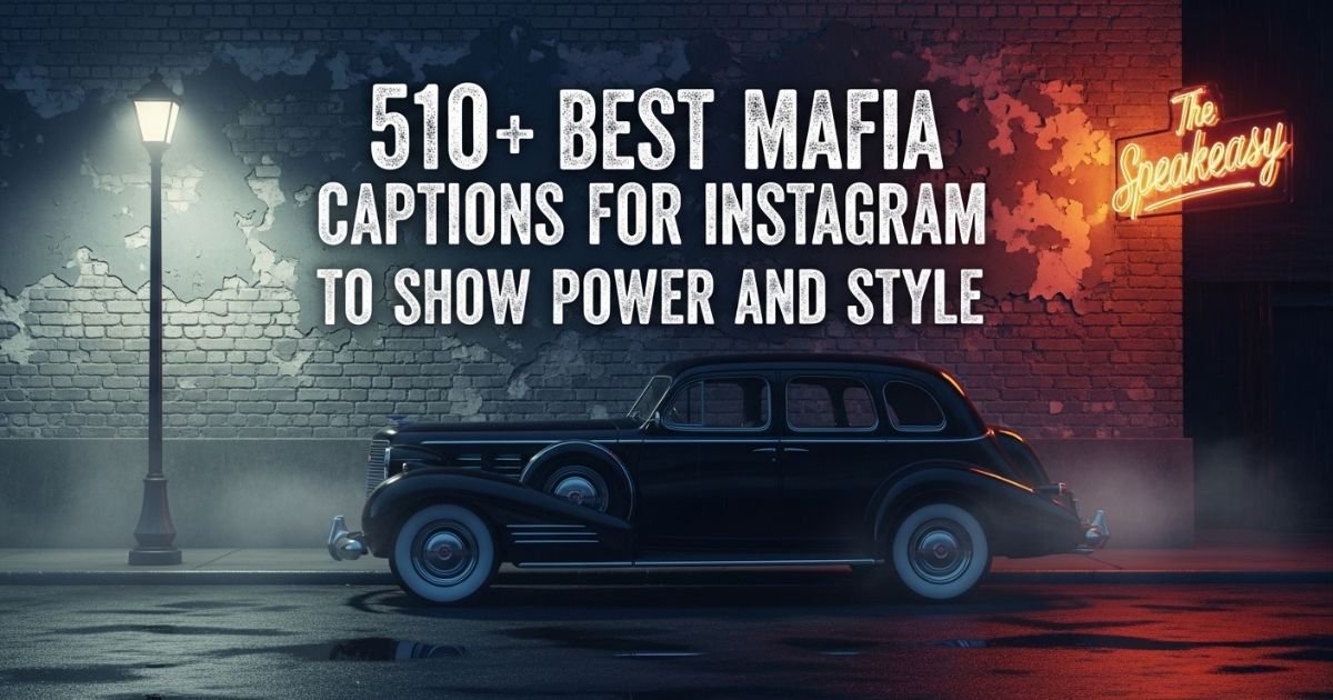 510-best-mafia-captions-for-instagram-to-show-power-and-style