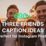 690-three-friends-caption-ideas-perfect-for-instagram-posts