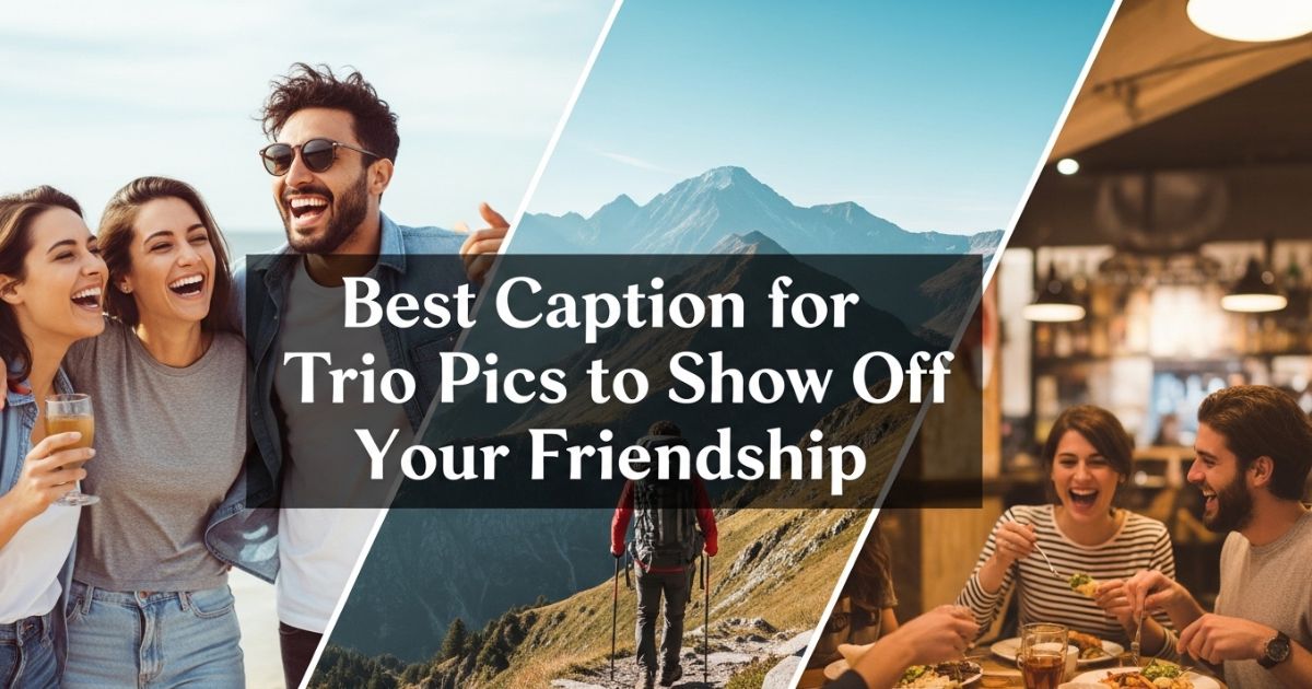 best-caption-for-trio-pics-to-show-off-your-friendship