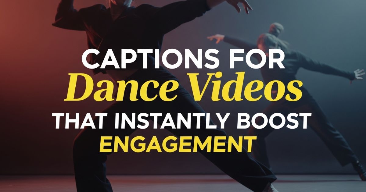 captions-for-dance-videos-that-instantly-boost-engagement