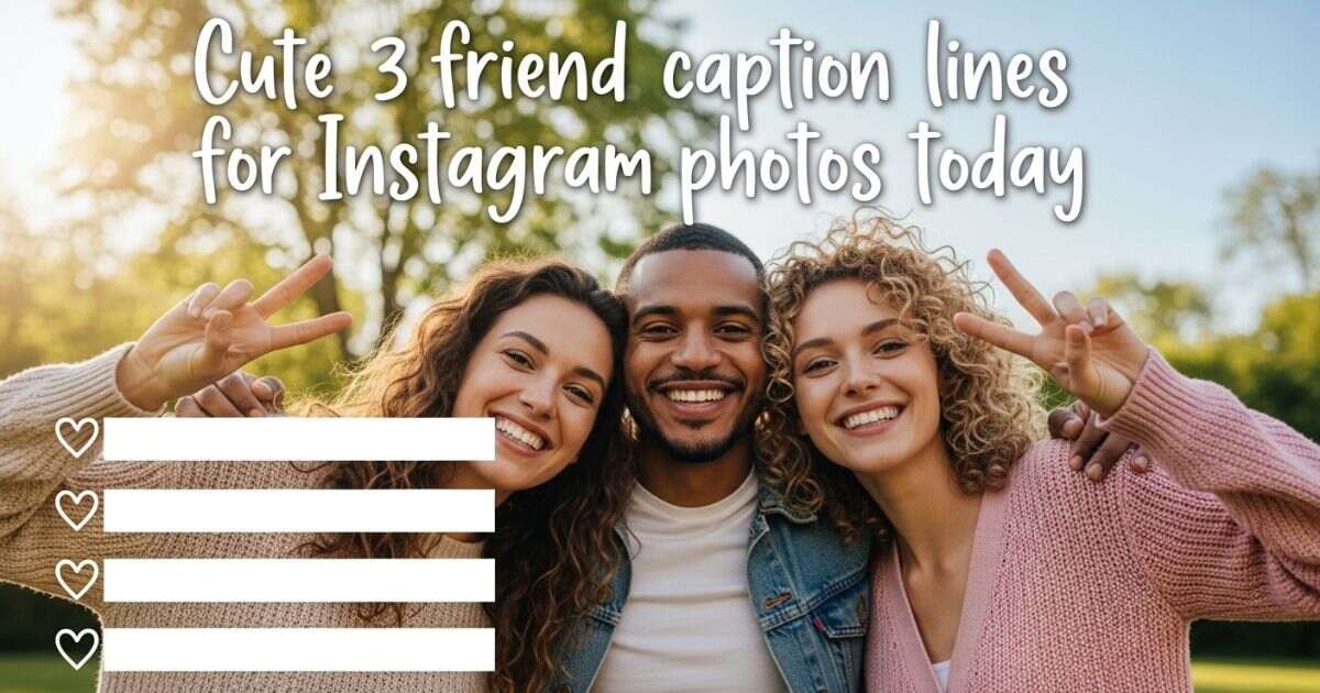 cute-3-friend-caption-lines-for-instagram-photos-today