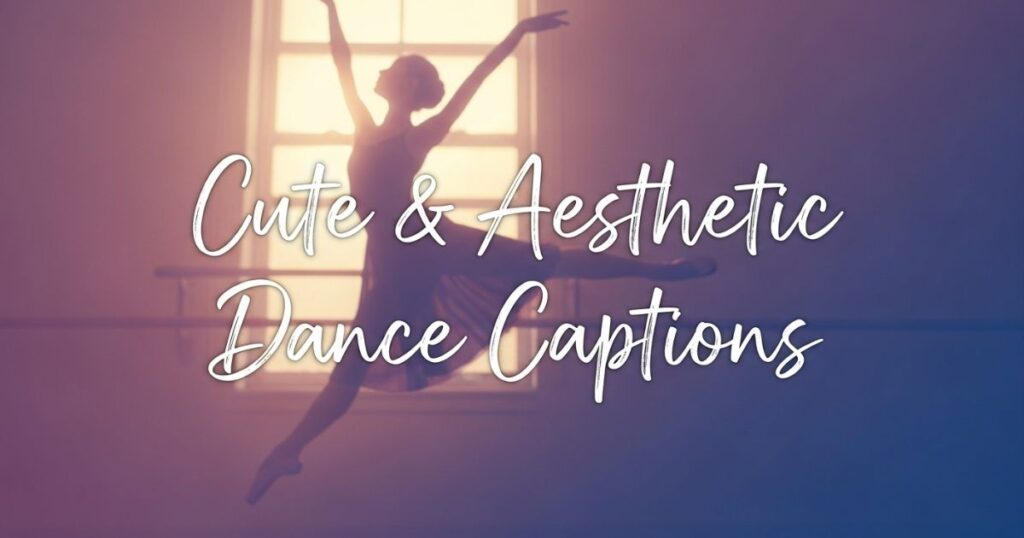 cute-and-aesthetic-dance-captions