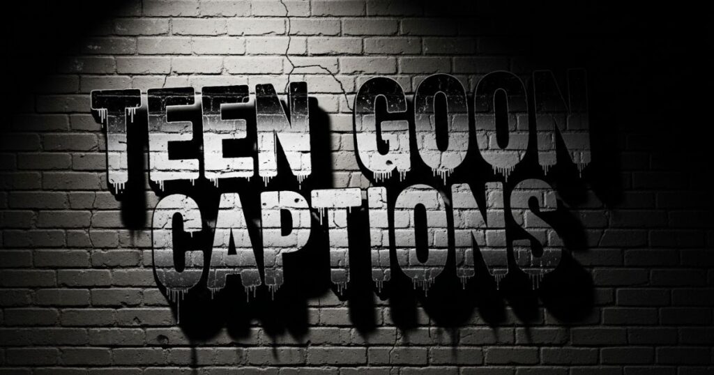 teen-goon-captions