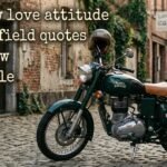 290-new-love-attitude-royal-enfield-quotes-that-show-true-style