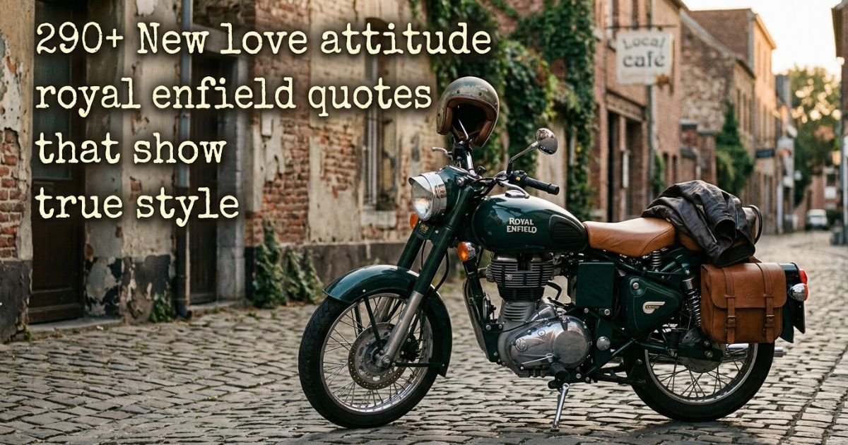 290-new-love-attitude-royal-enfield-quotes-that-show-true-style