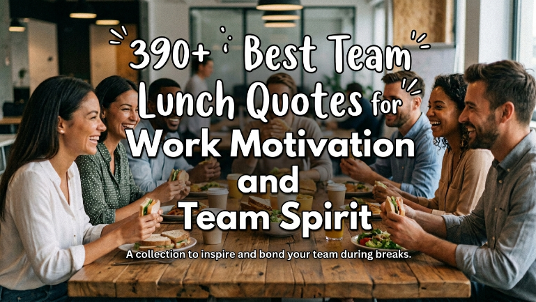 390-best-team-lunch-quotes-for-work-motivation-and-team-spirit