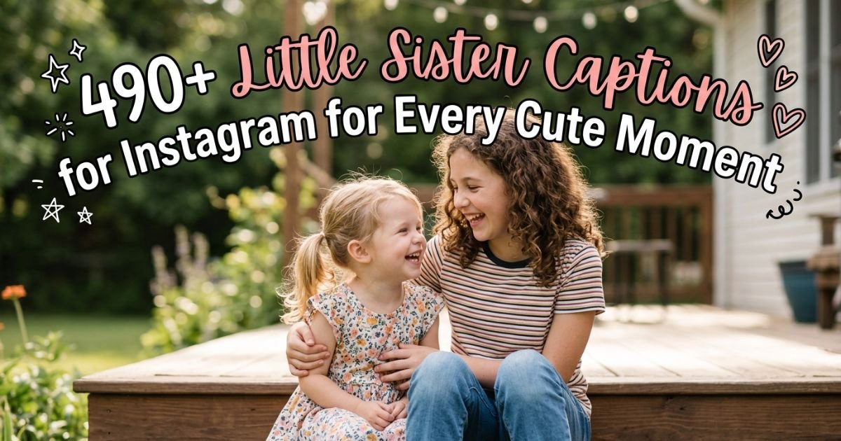 490-little-sister-captions-for-instagram-for-every-cute-moment
