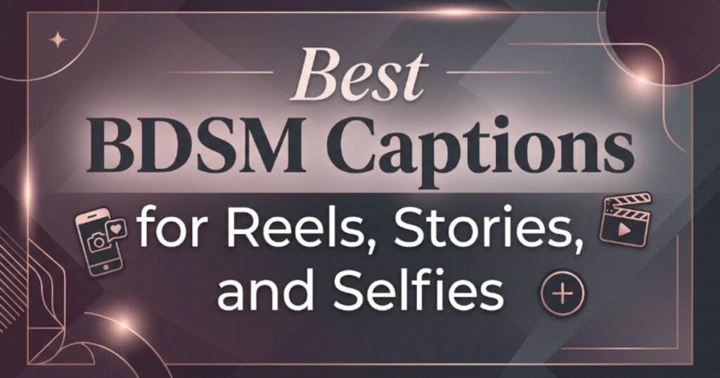 best-bdsm-captions-for-reels-stories-and-selfies