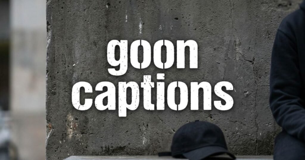 goon-captions