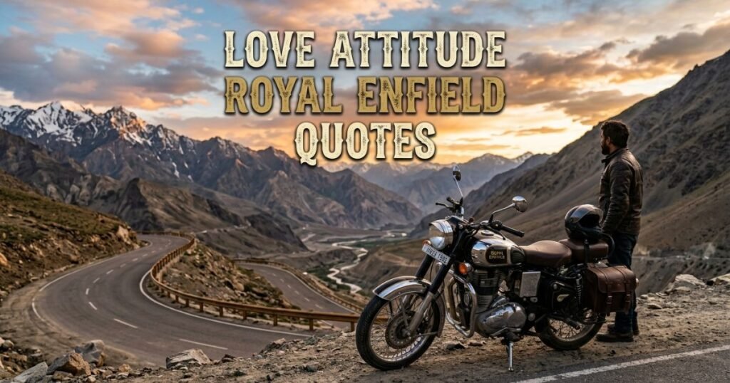 love-attitude-royal-enfield-quotes