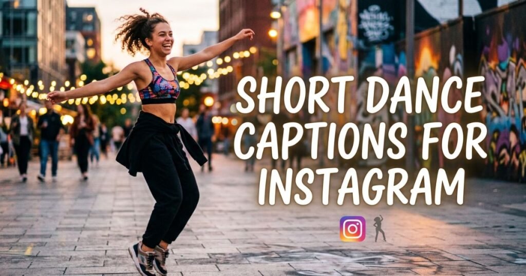 short-dance-captions-for-instagram
