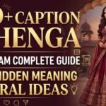 350-caption-lehenga-instagram-complete-guide-with-hidden-meaning-and-viral-ideas