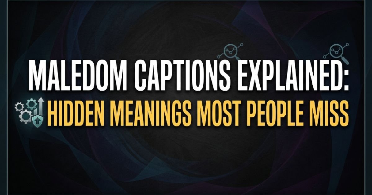 maledom-captions-explained-hidden-meanings-most-people-miss