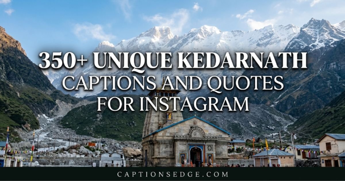 350-unique-kedarnath-captions-and-quotes-for-instagram