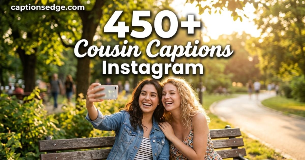 450-cousin-captions-instagram