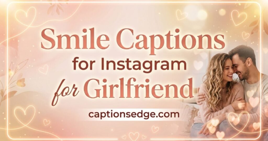 smile-captions-for-instagram-for-girlfriend
